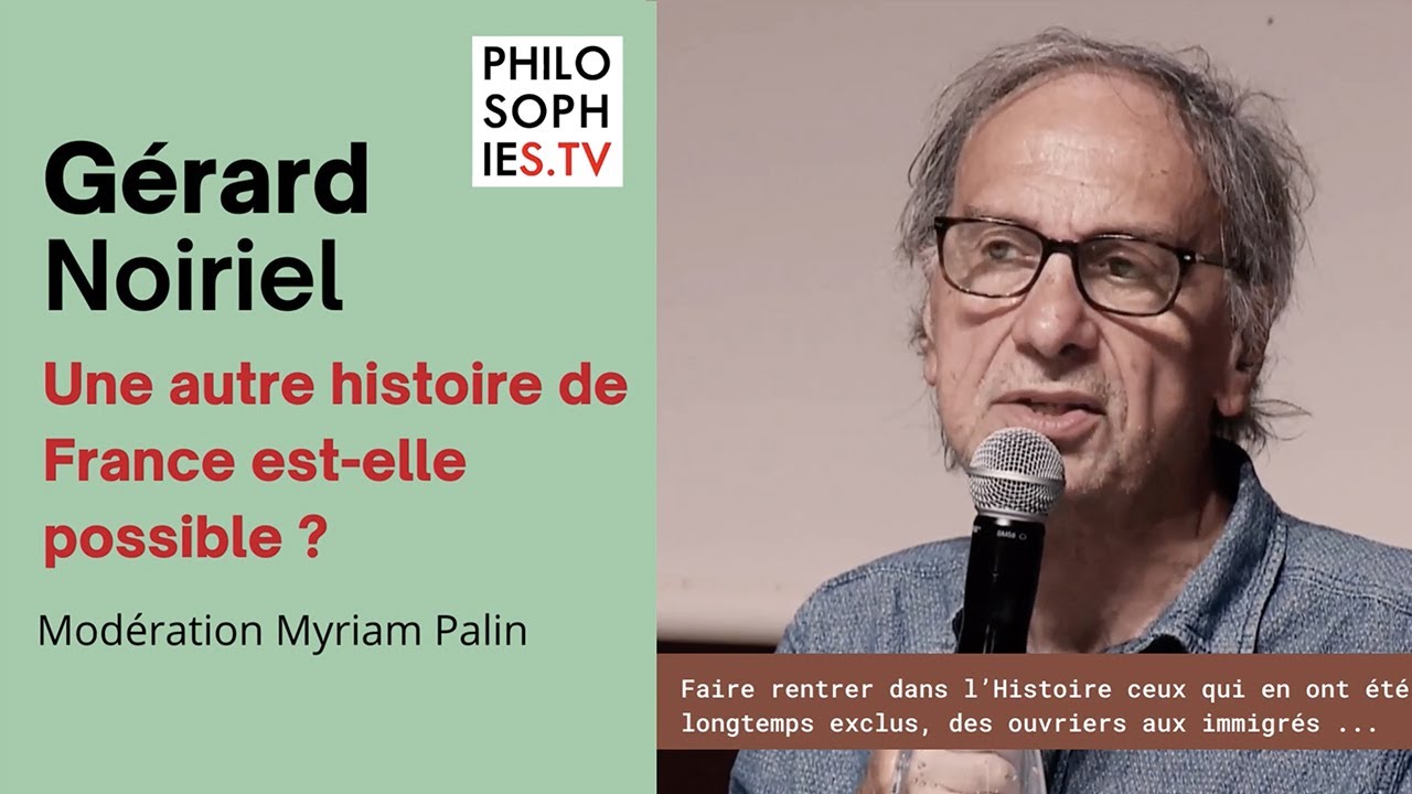 Gérard Noiriel : Une autre histoire de la France est-elle possible ?