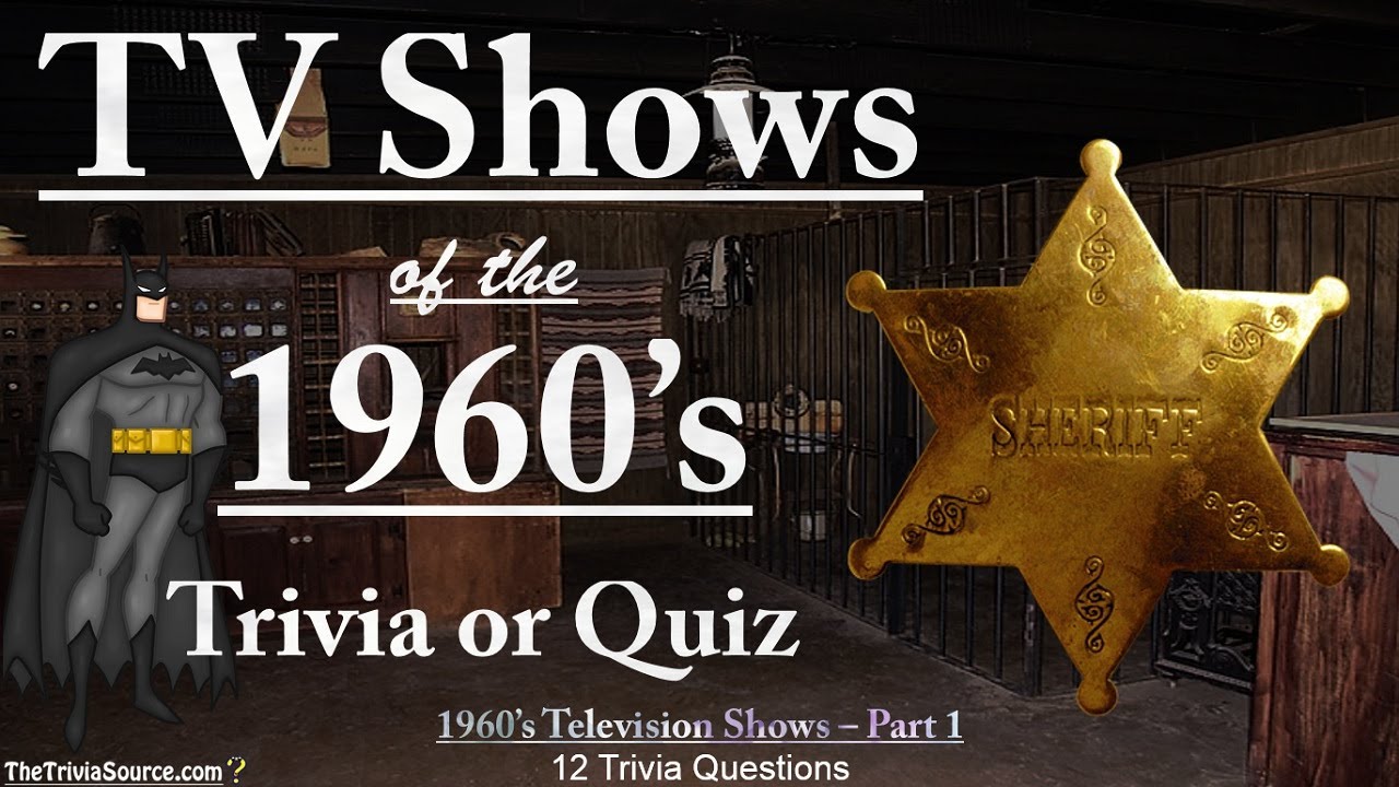 TV Shows of the 1960’s – Trivia & Quiz – #1