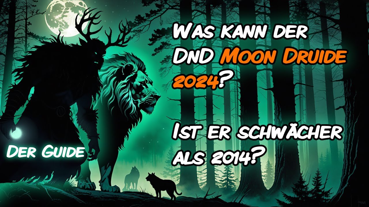 Dungeons & Dragons 2024 Der Moon Druid Guide - Was hat sich 2024 zu 2014 verändert?