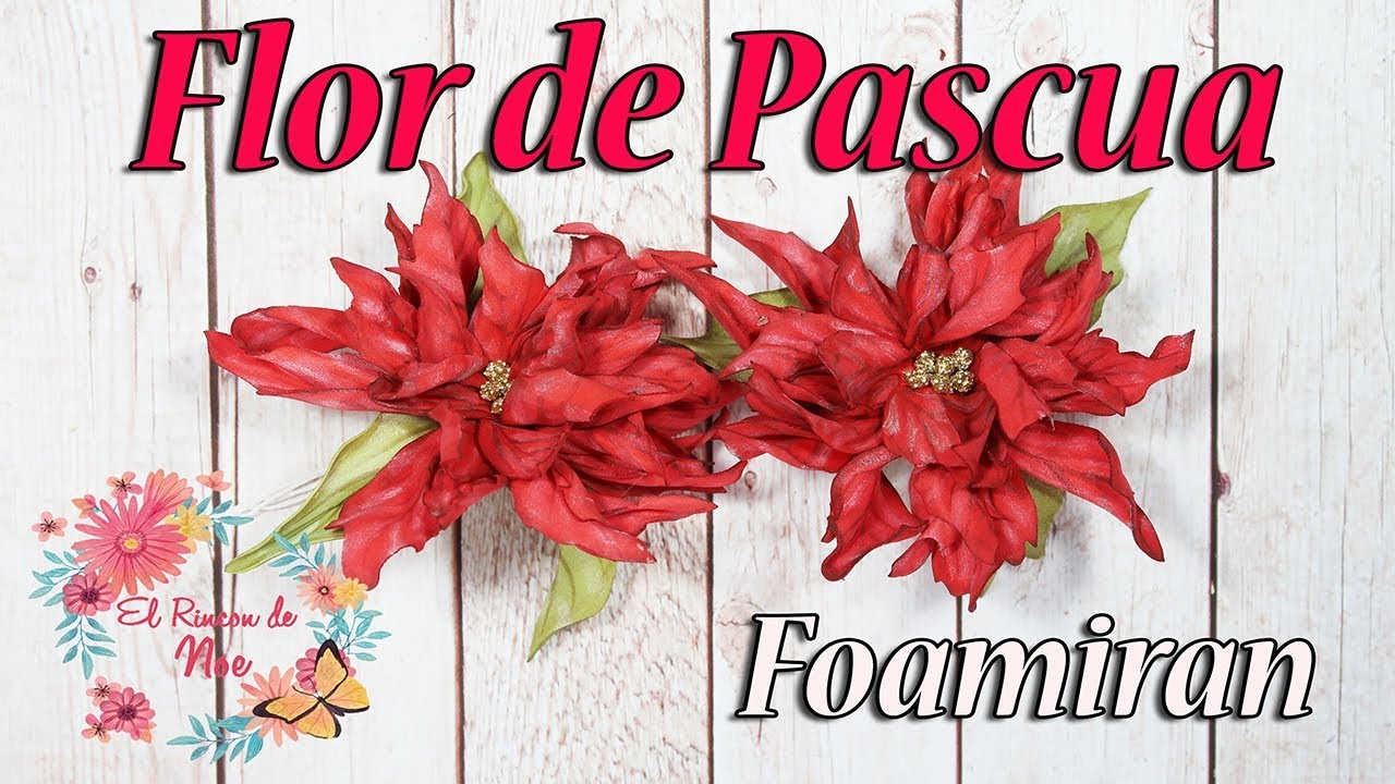 Como hacer Flor de Pascua de Foamiran/ Goma eva / Foamy /  Foam Poinsettias El Rincón de Noe