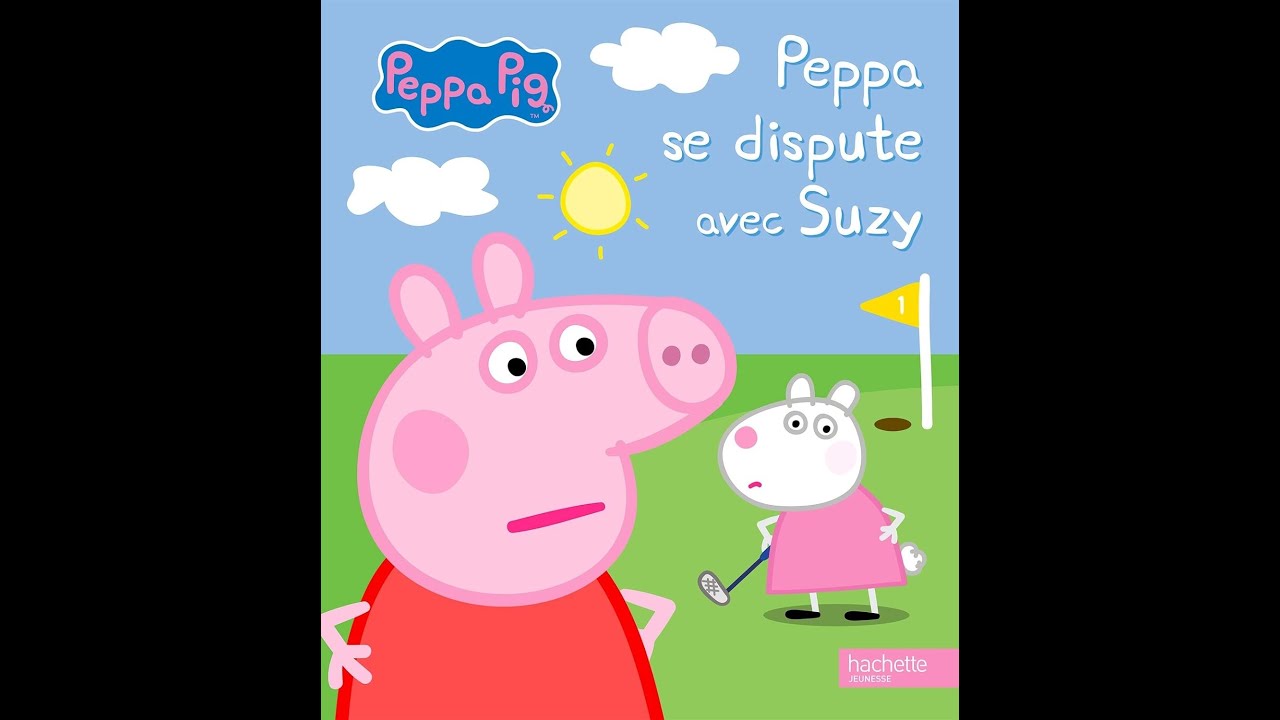 Lecture Peppa Pig : Peppa se dispute avec Suzy