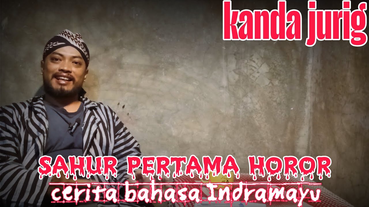 sahur pertama horor - kanda jurig