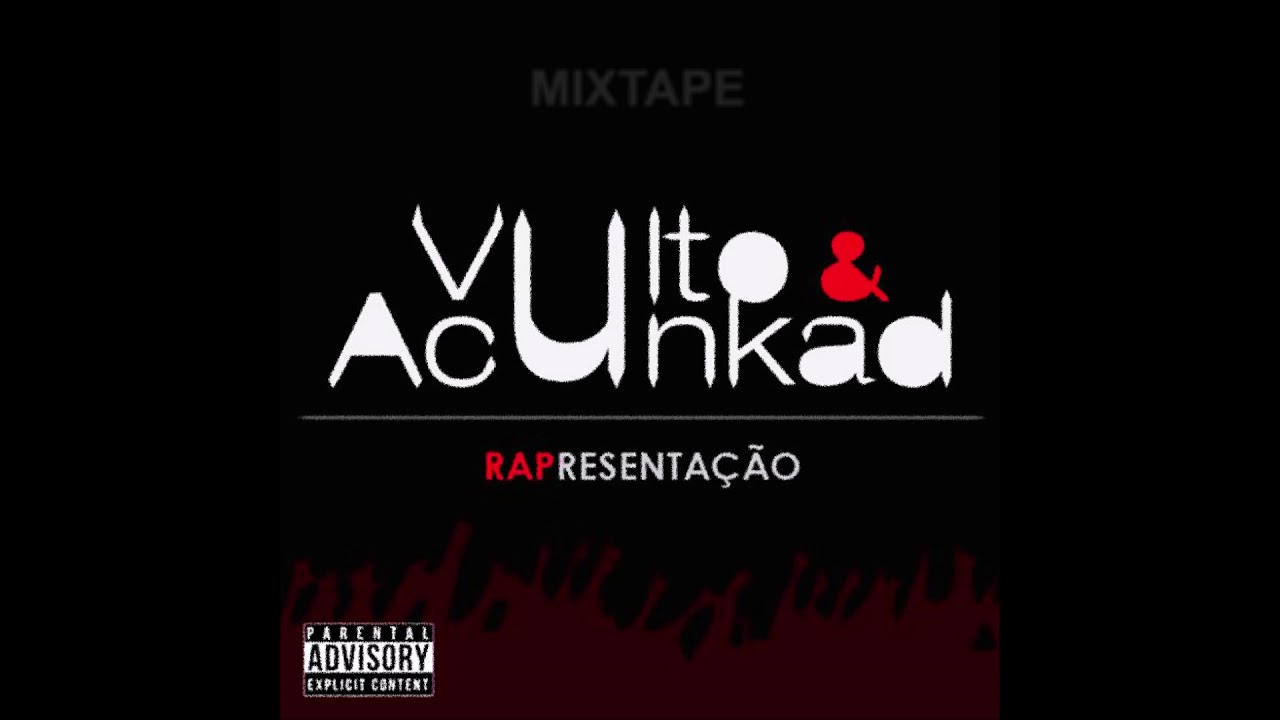 Vulto & Acunkad rapRESENTAÇÃO (Full Mixtape 2016)