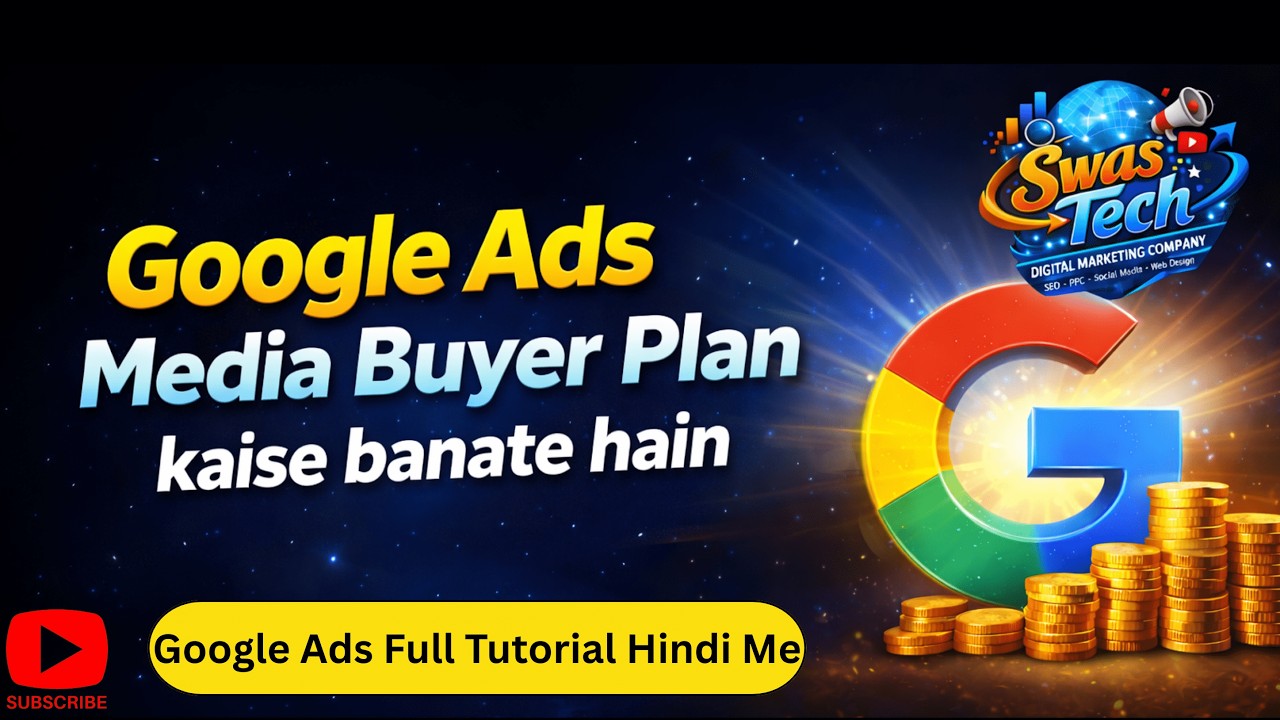 Google Ads Course 2026 - Google Ads Media Buyer Plan – Complete Strategy Guide