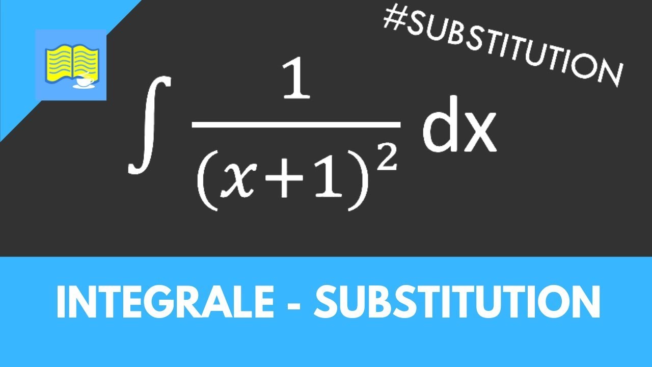 Integration durch Substitution - Integrale | Mathe by StudyAbi