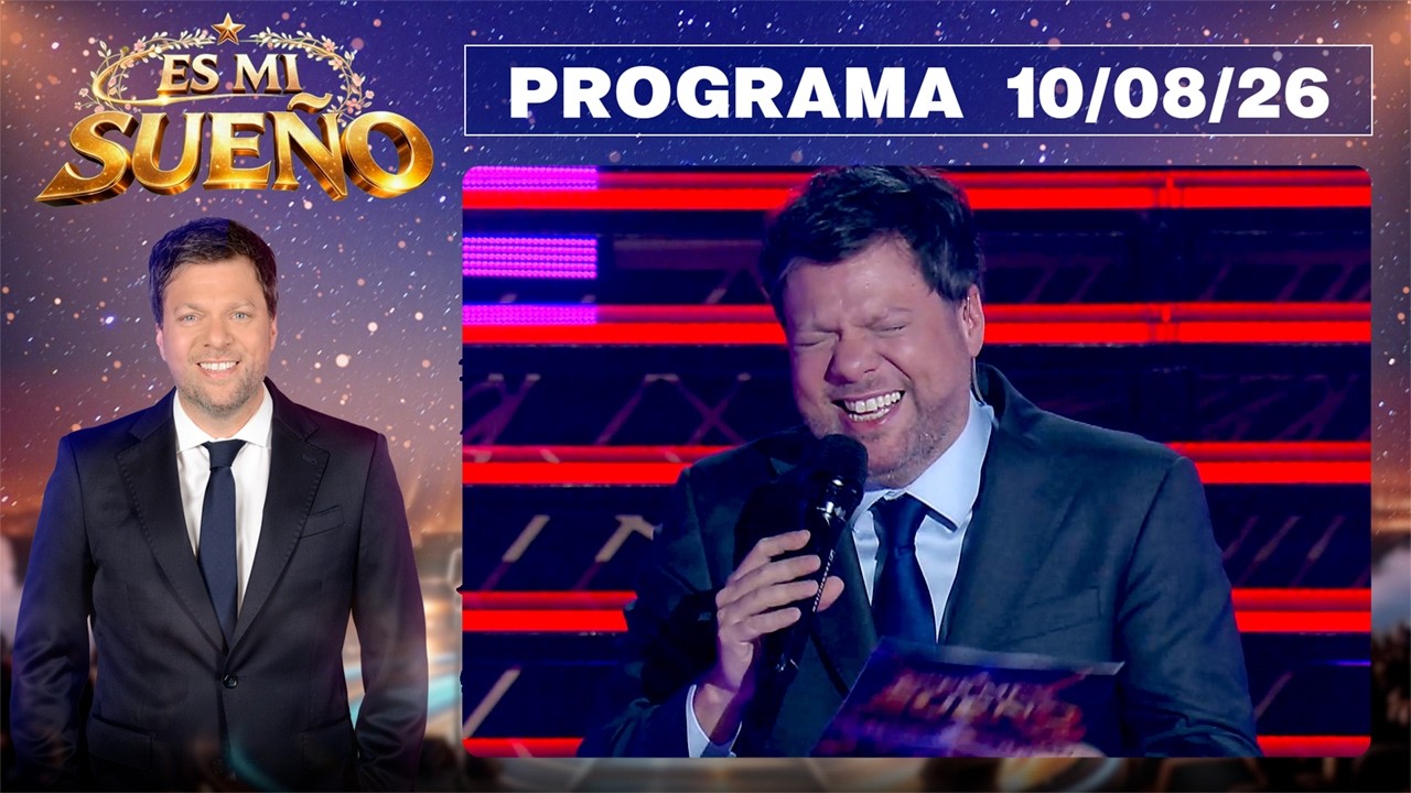 ES MI SUE&Ntilde;O - Programa 10/08/26