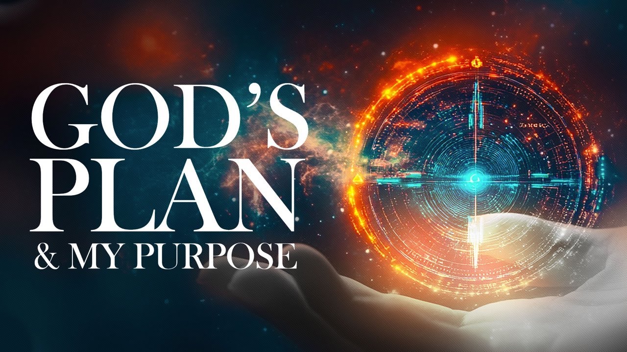 God's Plans and My Purpose