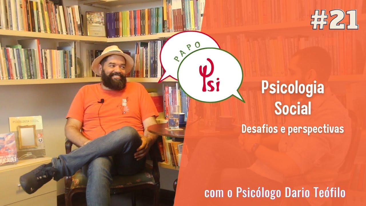 Psicologia social: Desafios e perspectivas com o psicólogo Dario Teófilo - Papo Psi #21