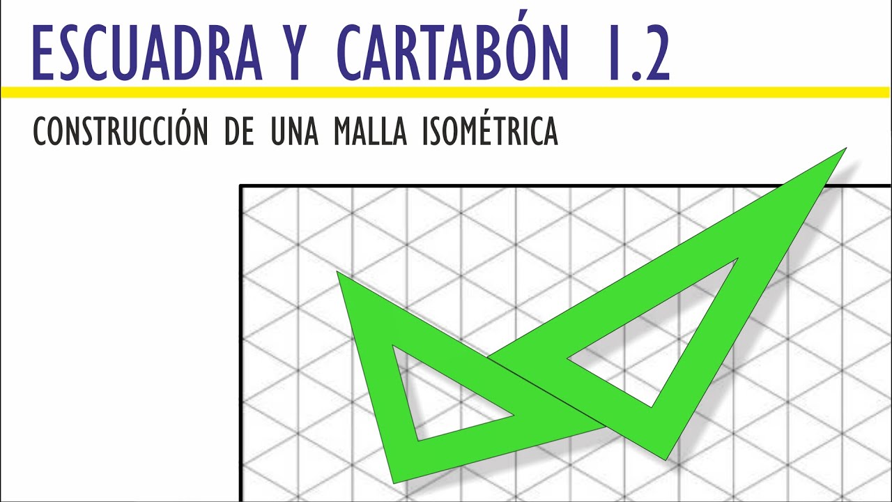 APRENDIENDO A MANEJAR LA ESCUADRA Y EL CARTABÓN