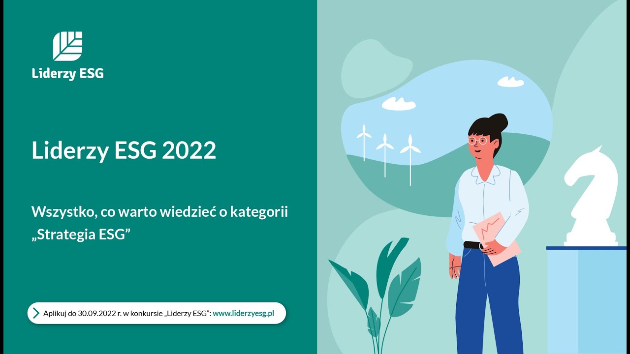 Liderzy ESG 2022 | Aplikuj w kategorii &bdquo;Strategia ESG&rdquo; do 30.09.2022 r.