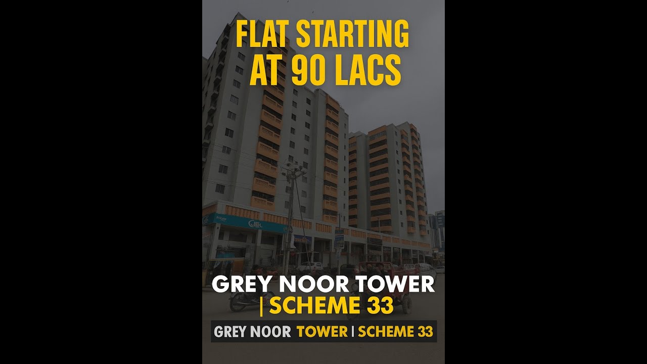 2 to 4 Bed Flats in Grey Noor Tower | Ready to Move | Scheme 33 Karachi