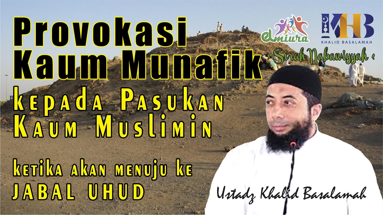 Provokasi Kaum Munafik - 40 - Ustadz Khalid Basalamah