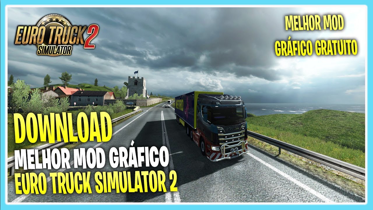 MELHOR MOD GR&Aacute;FICO EURO TRUCK SIMULATOR 2 NATURALUX DOWNLOAD