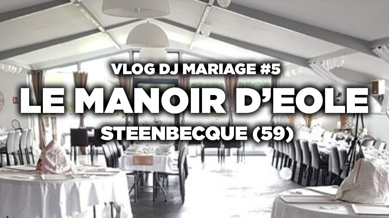 Vlog DJ Mariage #5 - Le Manoir d'Eole à Steenbecque (59) pour le mariage de Clémence et Romain