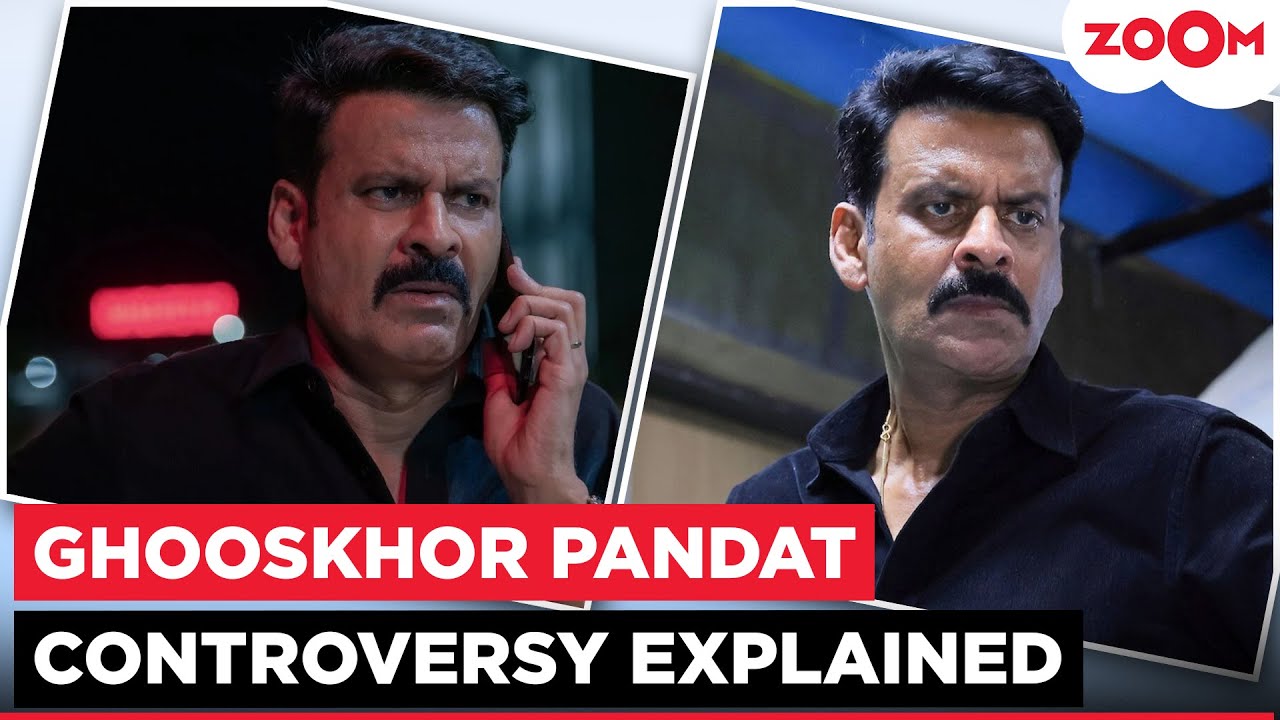 Ghooskhor Pandat CONTROVERSY timeline | Why Manoj Bajpayee FILM is facing backlash?