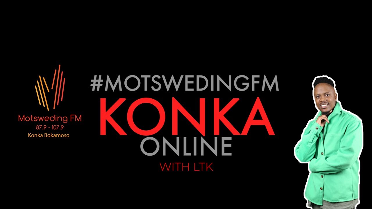 KONKA ONLINE | Konka Social EP 2: Get to know MotswedingFM's Lucky Tlale Komanisi(LTK)