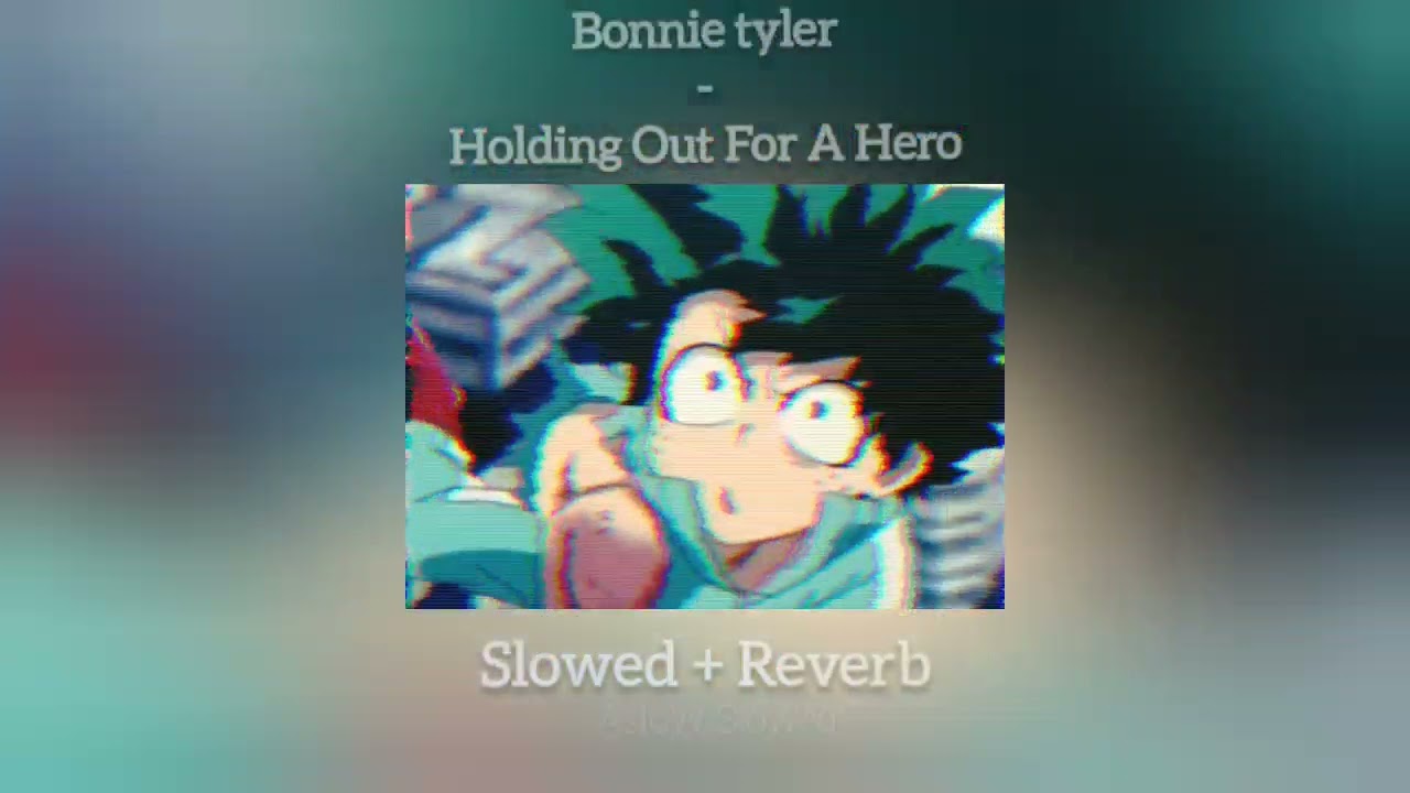 Bonnie tyler - Holding Out For A Hero ( Slowed + Reverb )