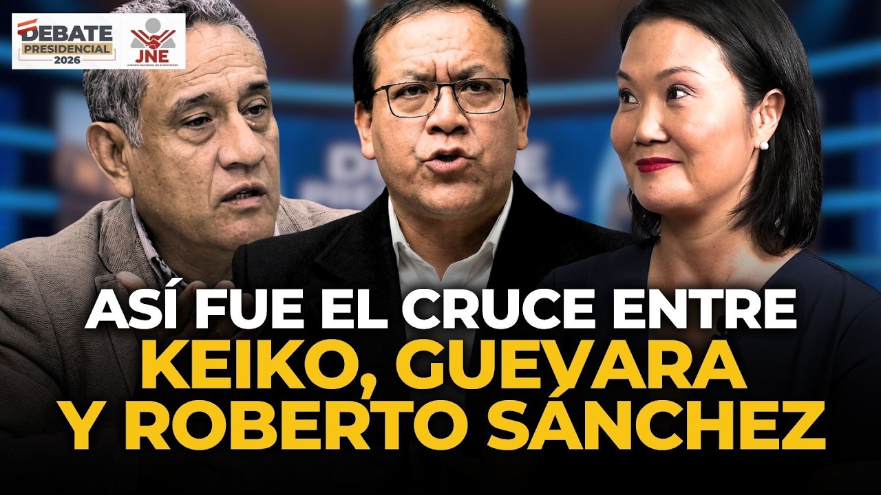 KEIKO FUJIMORI, MES&Iacute;AS GUEVARA Y ROBERTO S&Aacute;NCHEZ se ENFRENTAN durante DEBATE | El Comercio
