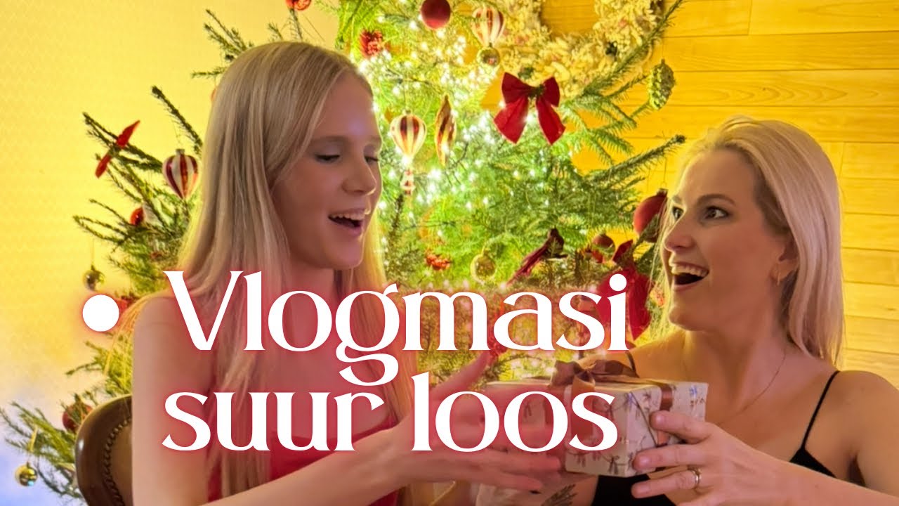 Vlogmas 25. (lisa)päev