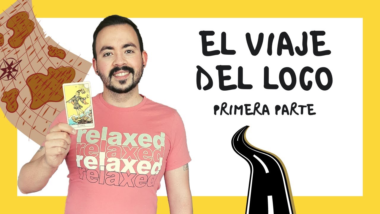 EL VIAJE DEL LOCO (PARTE 1) - UN RECORRIDO POR LOS ARCANOS MAYORES DEL TAROT