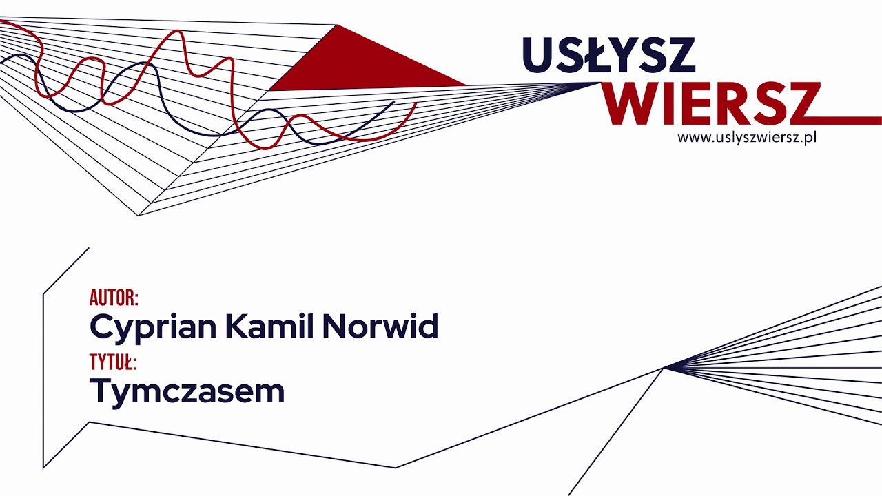 Cyprian Kamil Norwid - Tymczasem