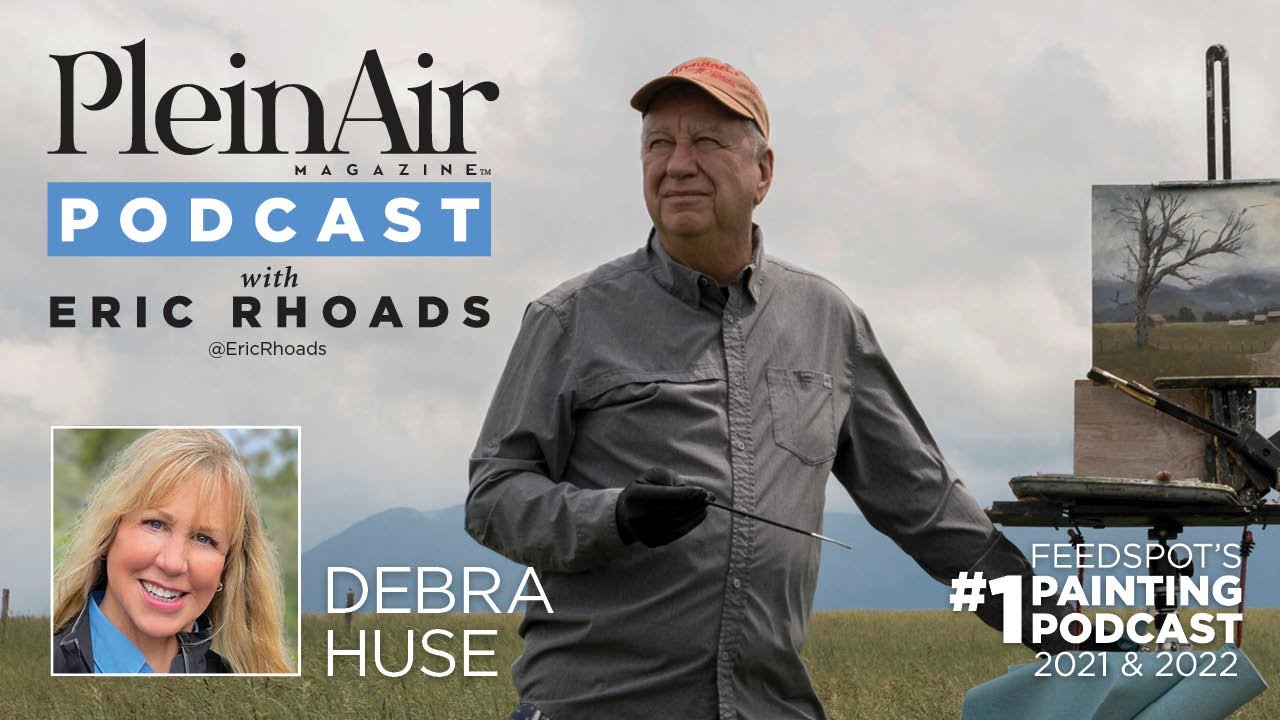 Plein Air Podcast 246: Debra Huse on Creative Visualization and More