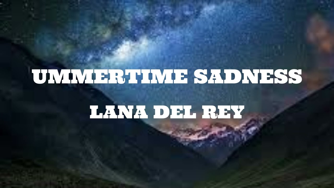 Lana Del Rey - Summertime Sadness (Lyrics)