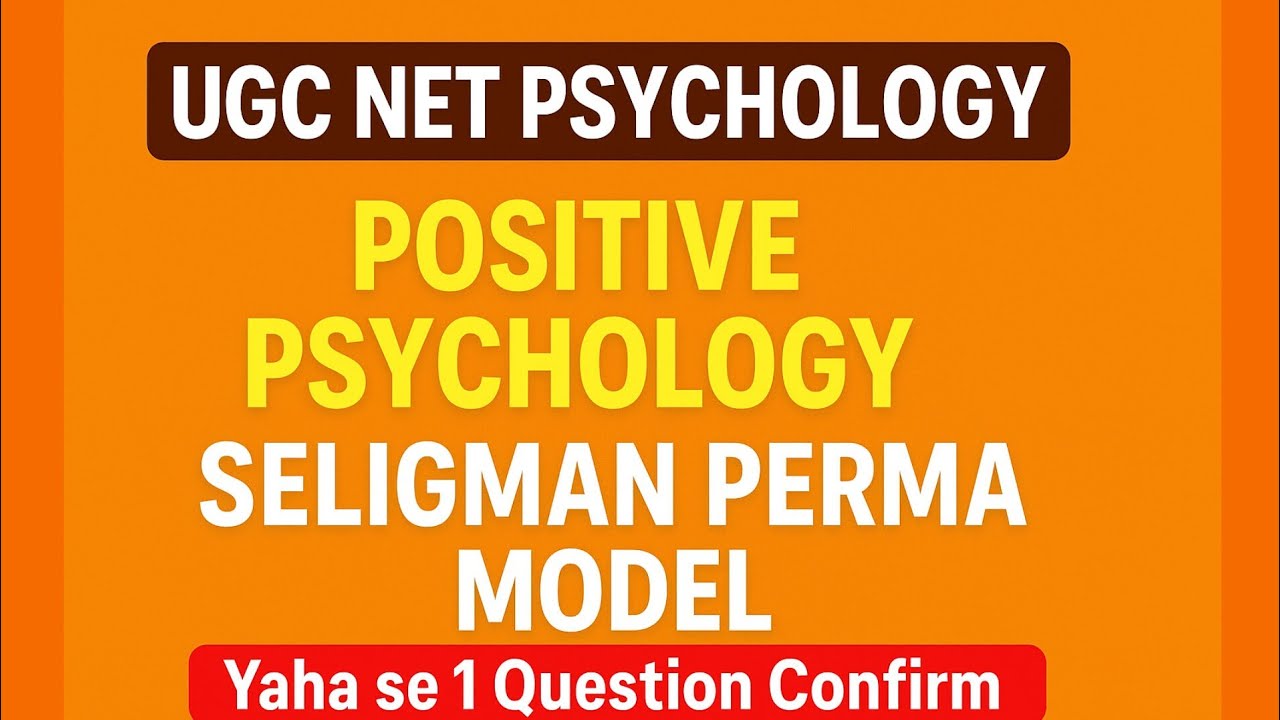 PERMA Model of Well-Being | Positive Psychology | Seligman | UGC NET Psychology 
