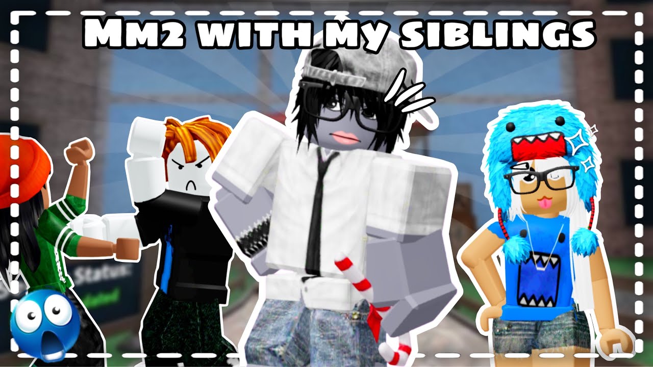 |Playing mm2 with my siblings!|Teamers and campers| voice reveal?