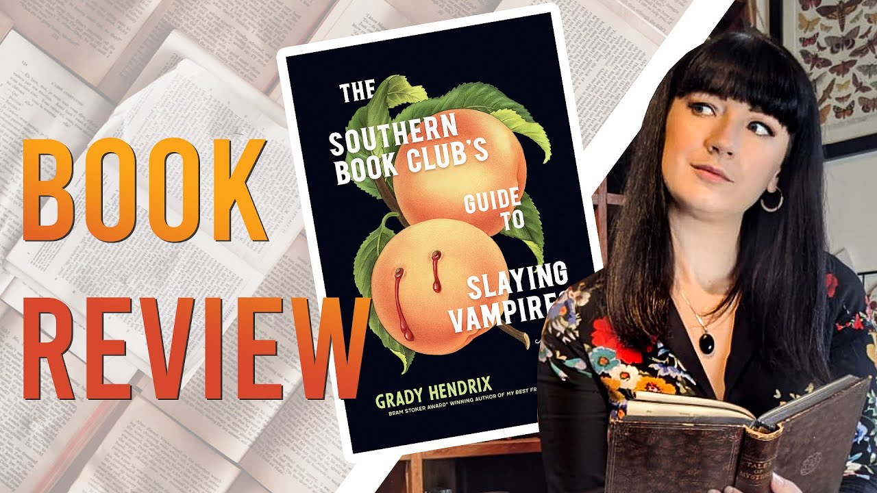 Book Review: The Southern Book Clubs Guide to Slaying Vampires by Grady Hendrix