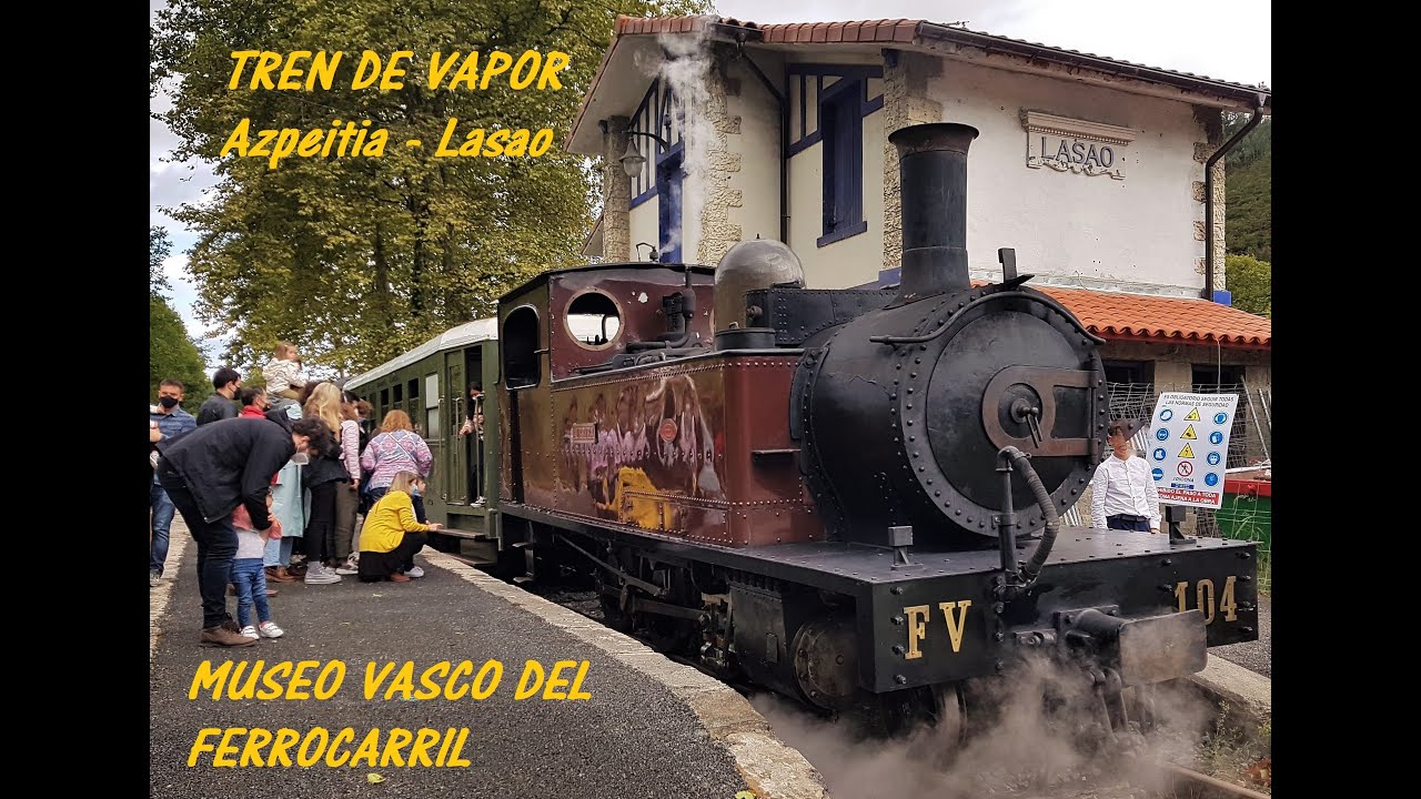 STEAM TRAIN. Museo Vasco del Ferrocarril - Azpeitia