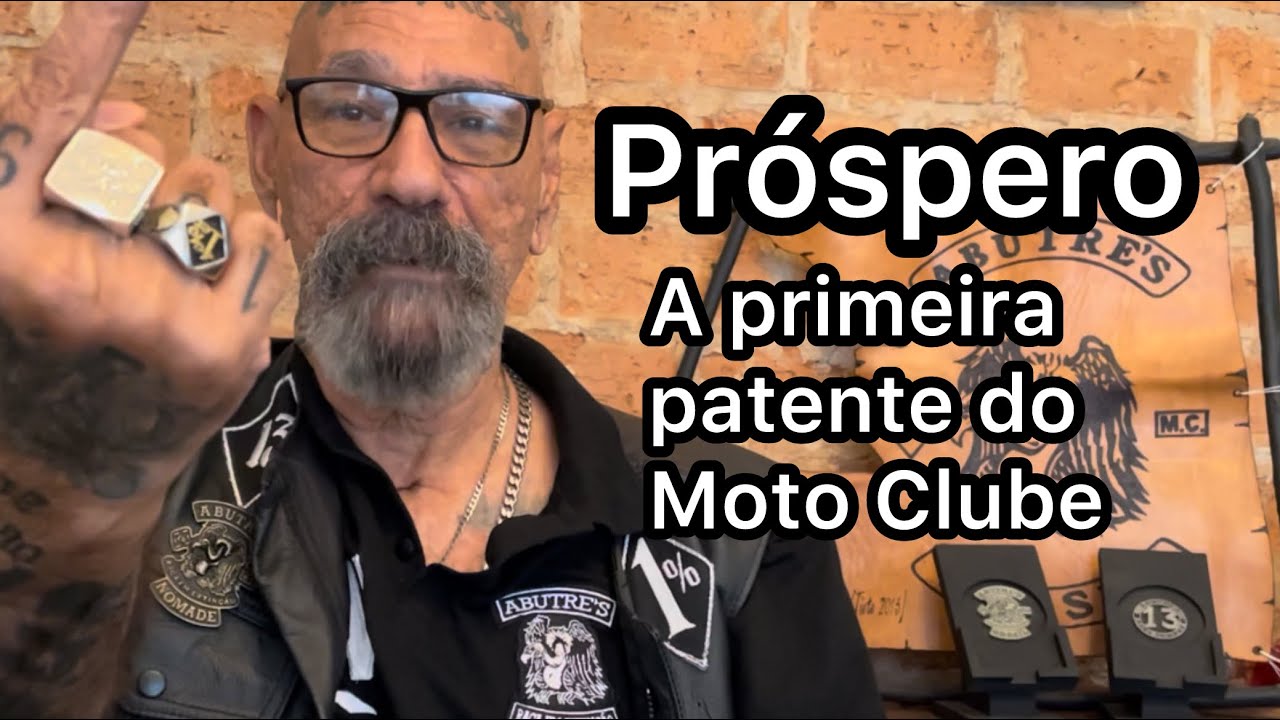 Próspero, a primeira patente de um Moto Clube