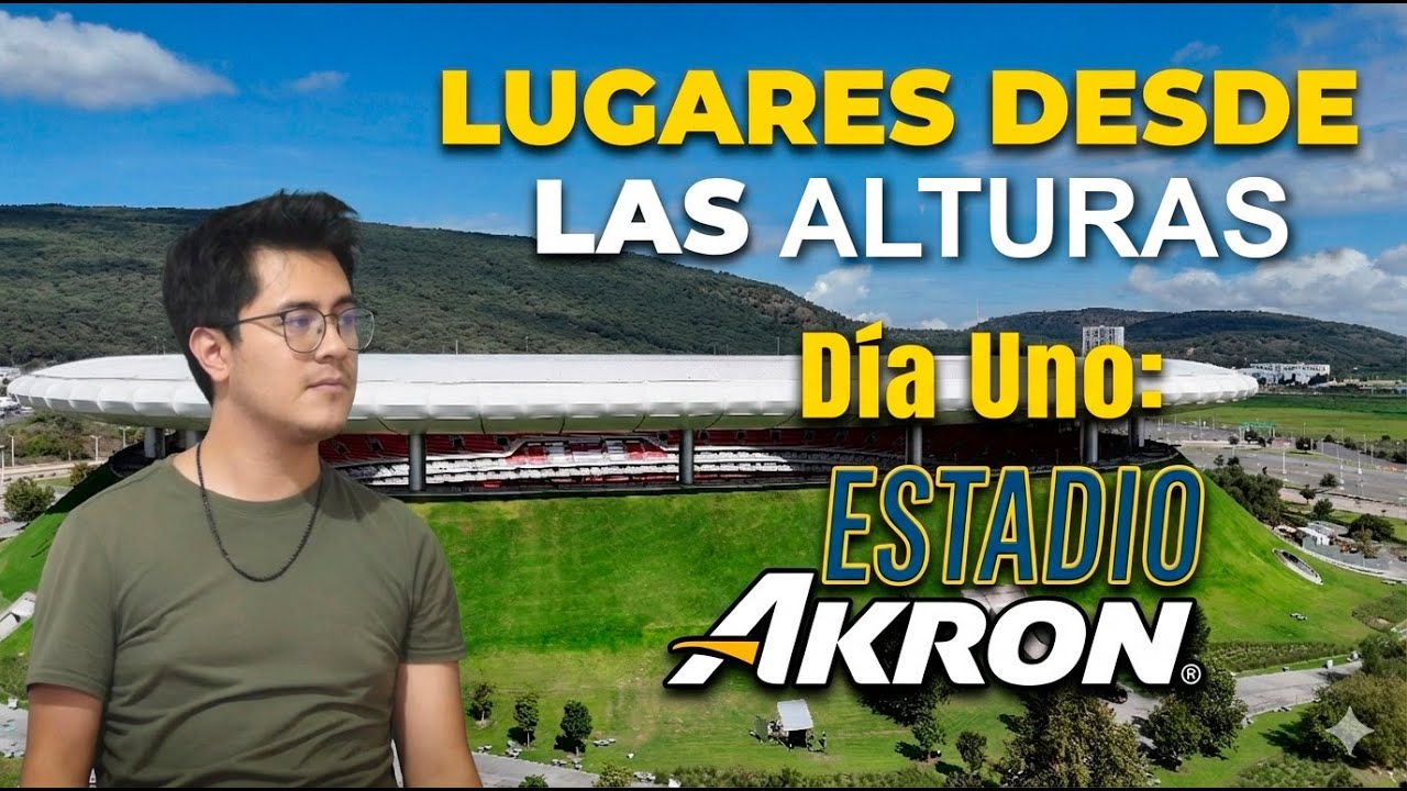 Día uno viendo lugares desde las alturas Cap 1: ESTADIO AKRON