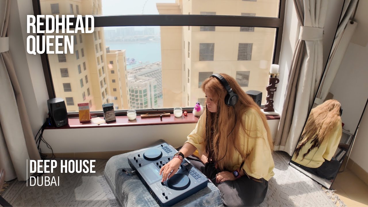 REDHEAD QUEEN | Dubai | UAE |  DJ | DJ MIX | Deep house 