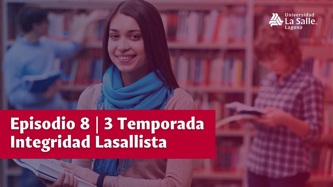 Episodio 8 | 3 Temporada (fin)  | Curso #IntegridadLasallista | versión 2025