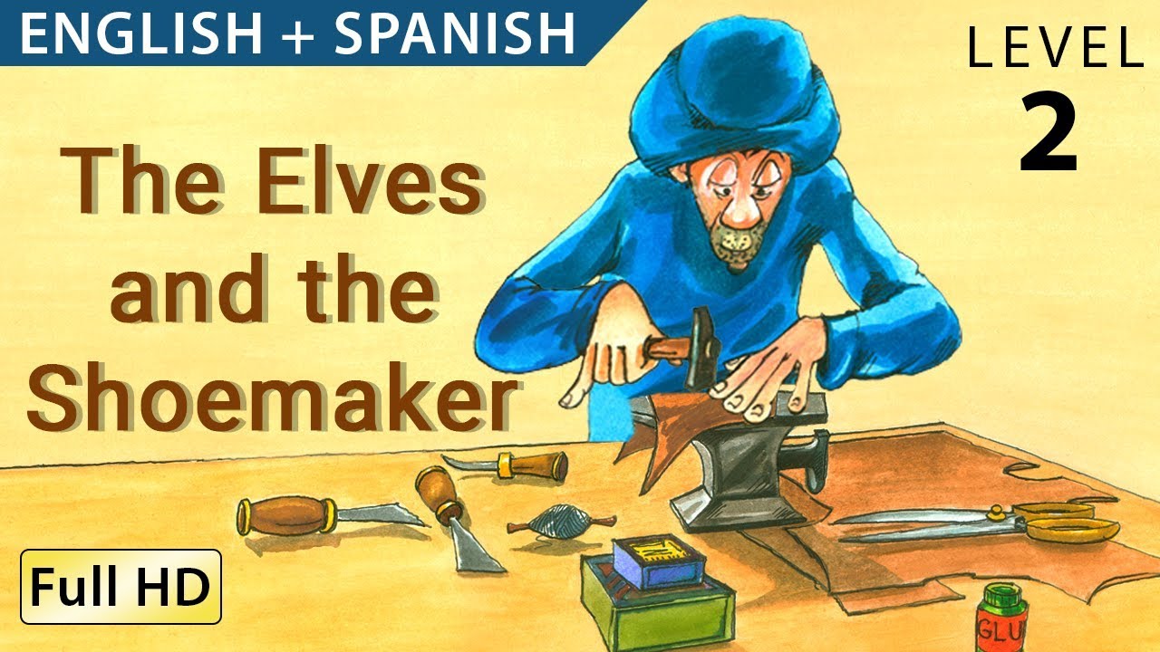 Los elfos y el zapatero: Bilingual - Learn Spanish with English - Story for Children 