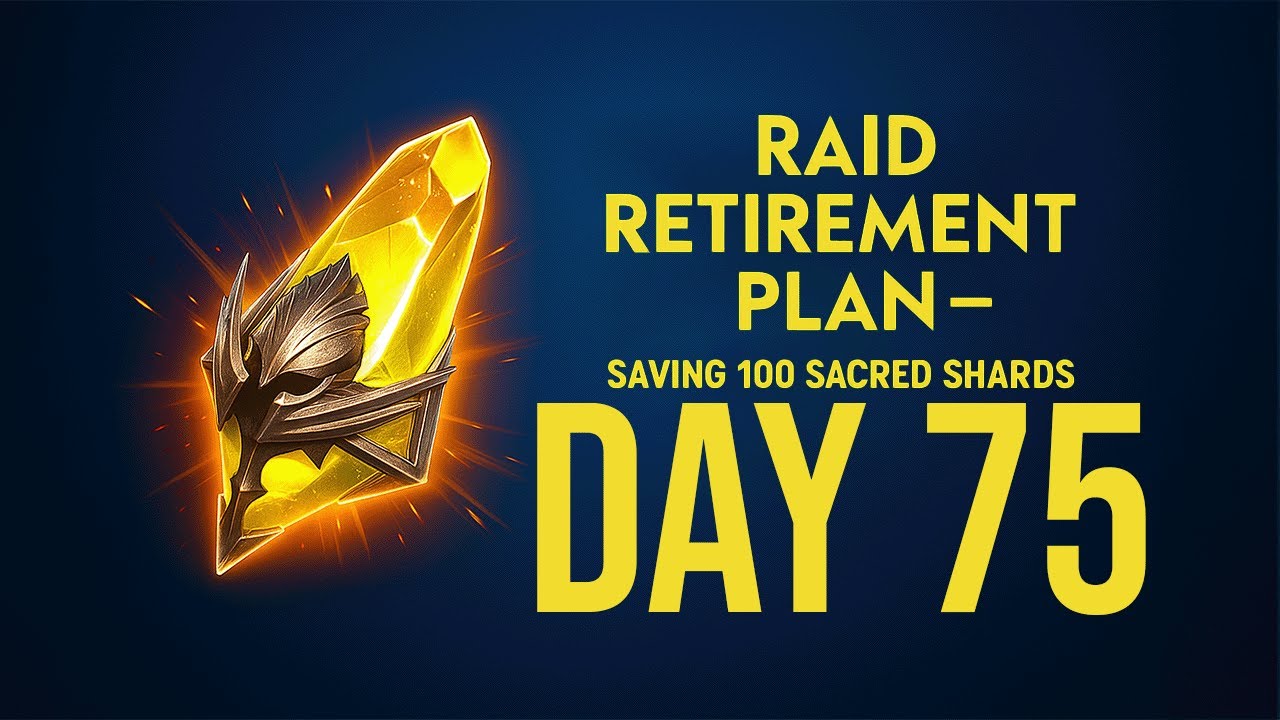 Raid Retirement Plan &ndash; Saving 100 Sacred Shards (Day75)