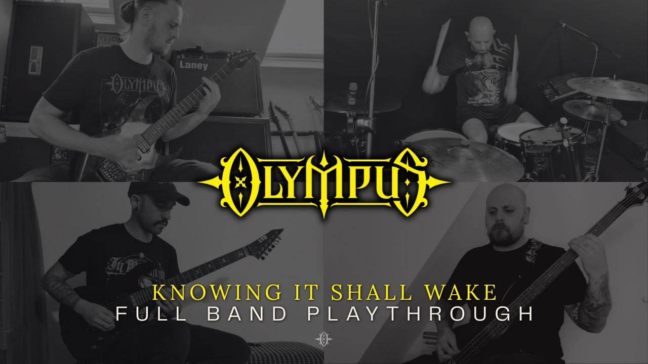 Olympus - Knowing It Shall Wake (Full Band Playthrough)