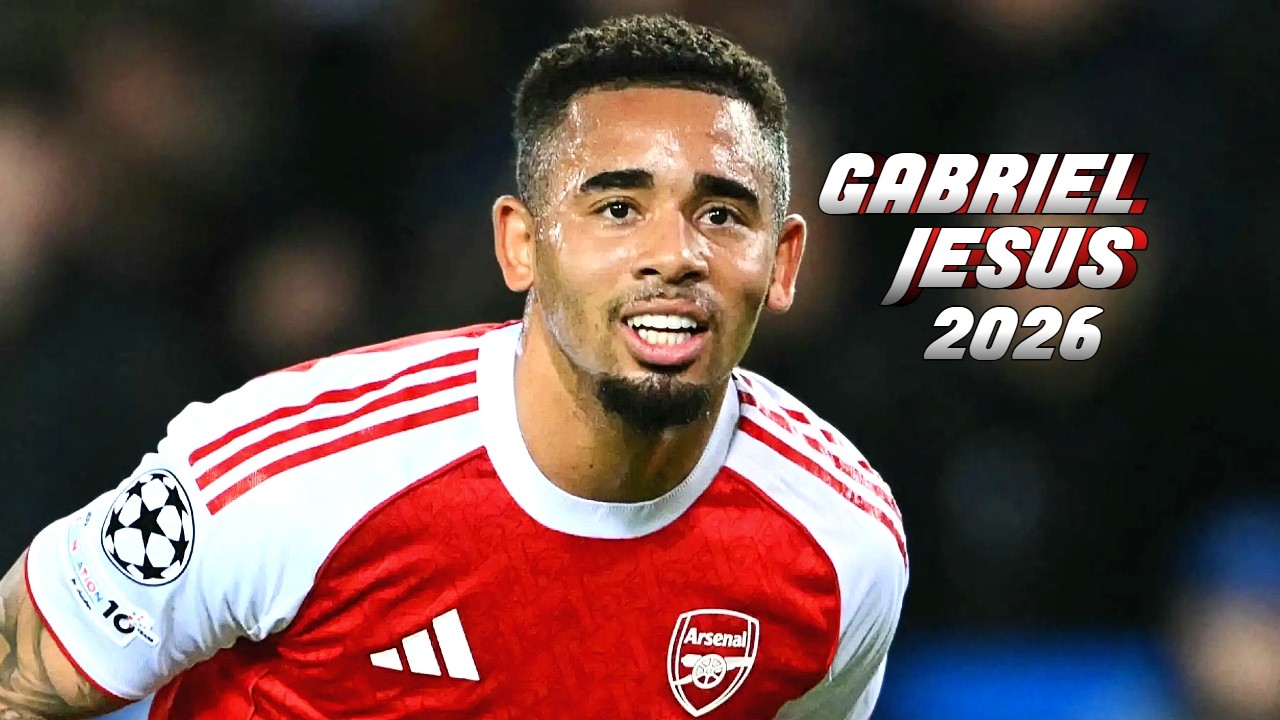 GABRIEL JESUS | SKILLS, ASSISTS and GOALS - 2026