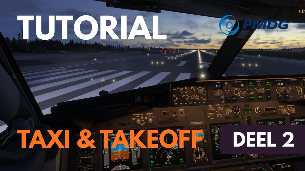 PMDG 737-800 | Leren Vliegen – Deel 2: Taxi & Takeoff