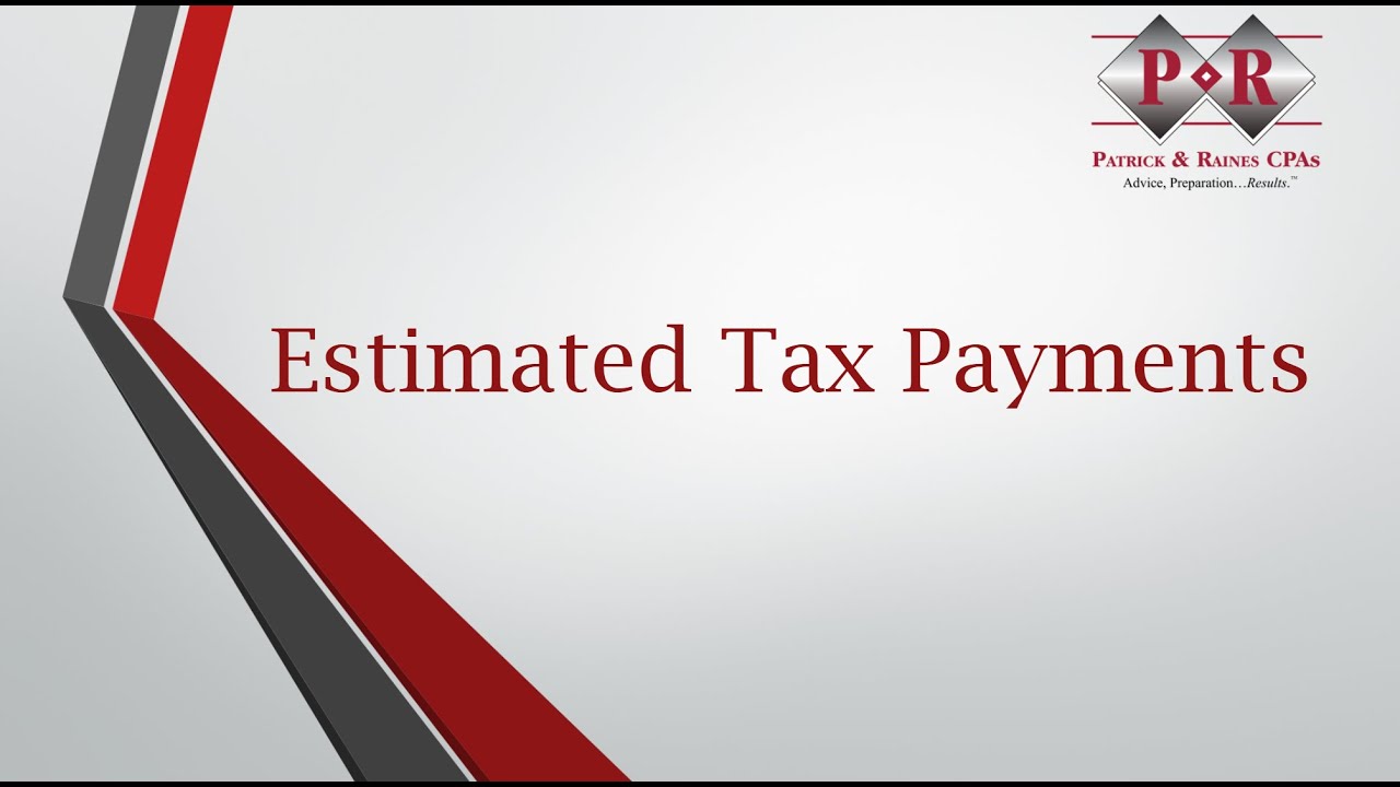 25 Year End Tax Series - Estimated Taxes