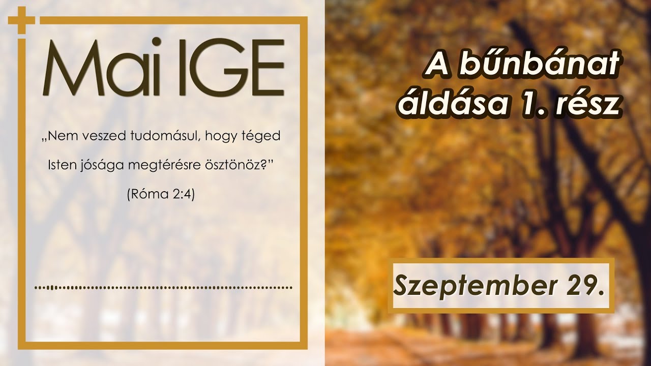 Mai IGE - A bűnb&aacute;nat &aacute;ld&aacute;sa (1) - 2023.09.29