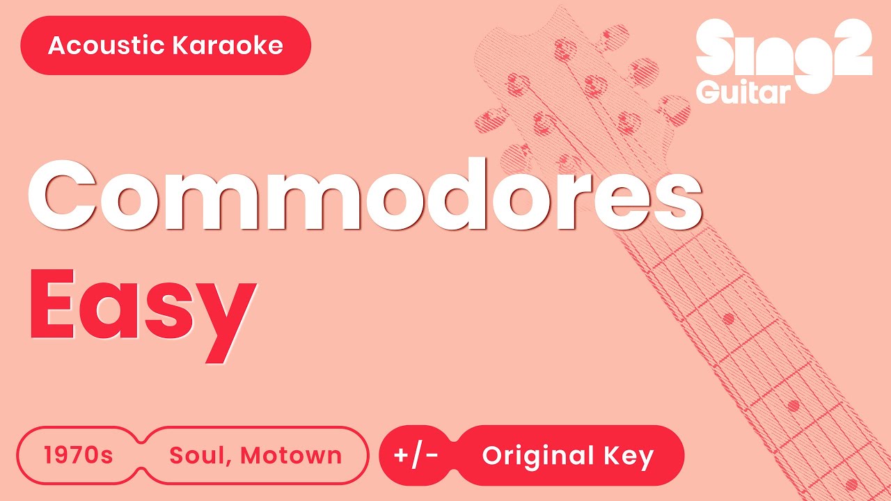 Easy - Commodores (Acoustic Karaoke)