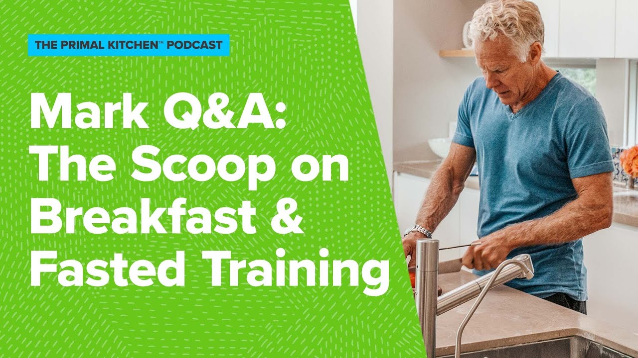 Mark Sisson Q&A: The Scoop on Breakfast & Fasted Training