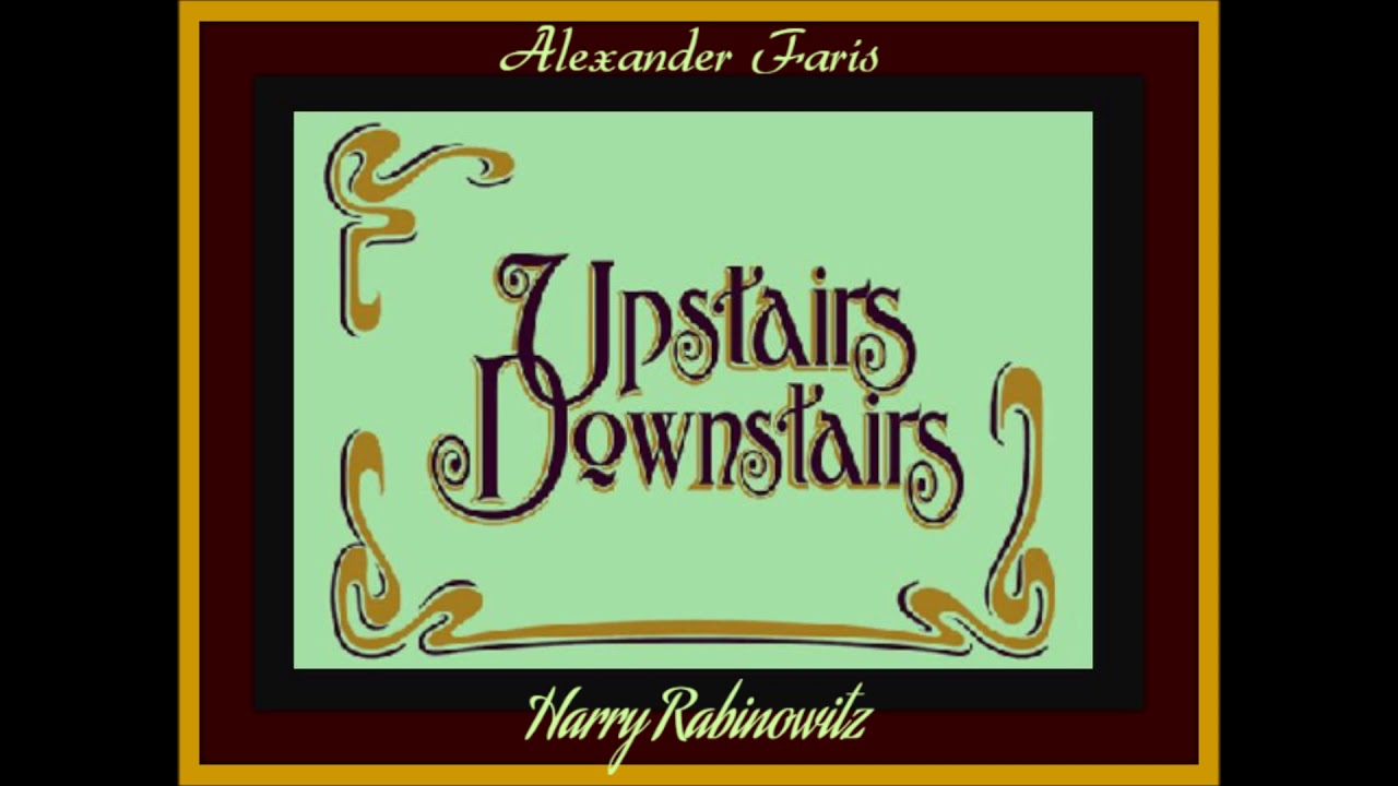 Alexander Faris * Upstairs Downstairs * Harry Rabinowitz