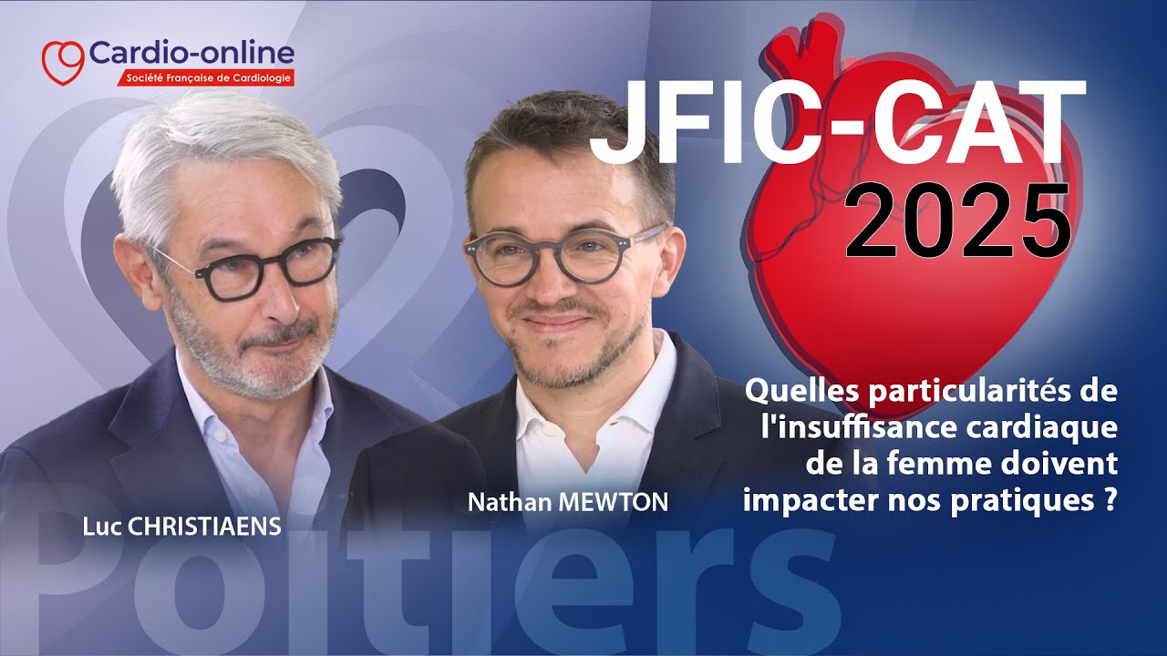 Quelles particularités de l'insuffisance cardiaque de la femme doivent impacter nos pratiques