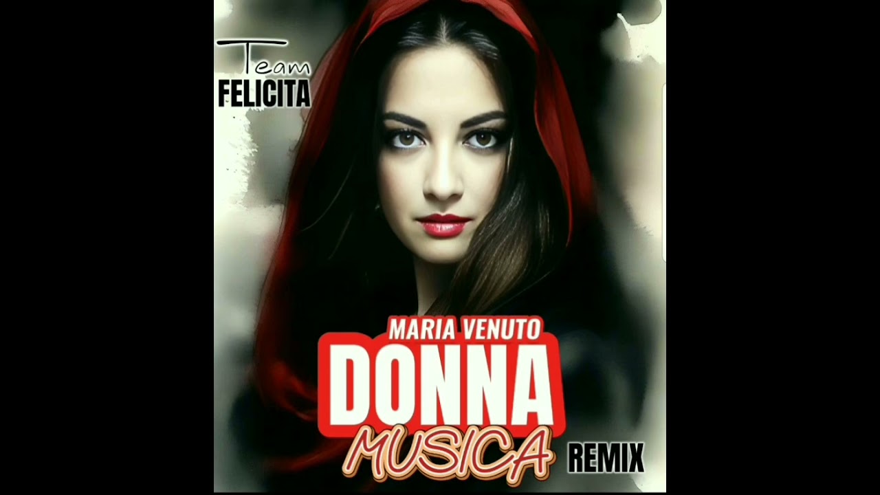 Maria Venuto - Donna Musica Tu -DJ Mario Giudice Remix
