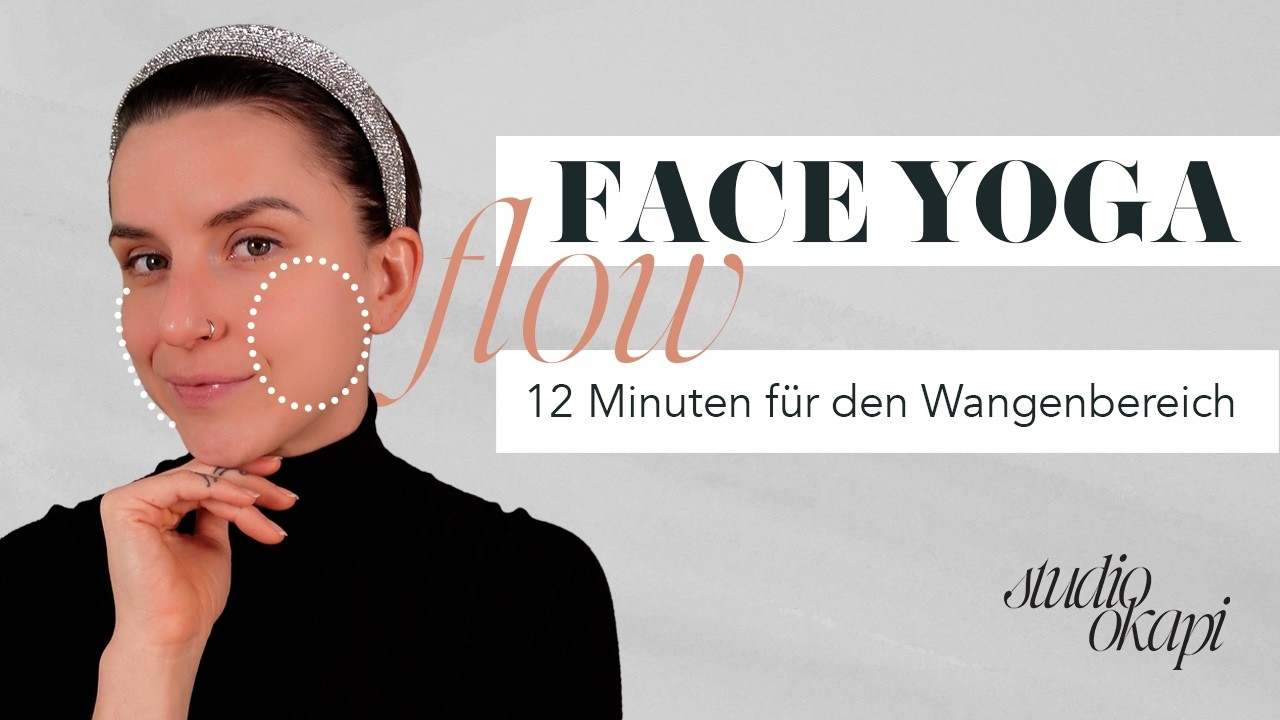 12 MIN FACE YOGA Flow für geliftete Wangen