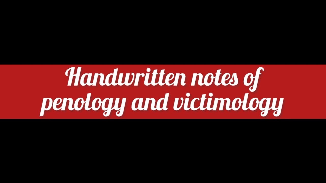 Handwritten notes of penology and victimology #penologyandvictimology #handwritten #notes #yt #viral