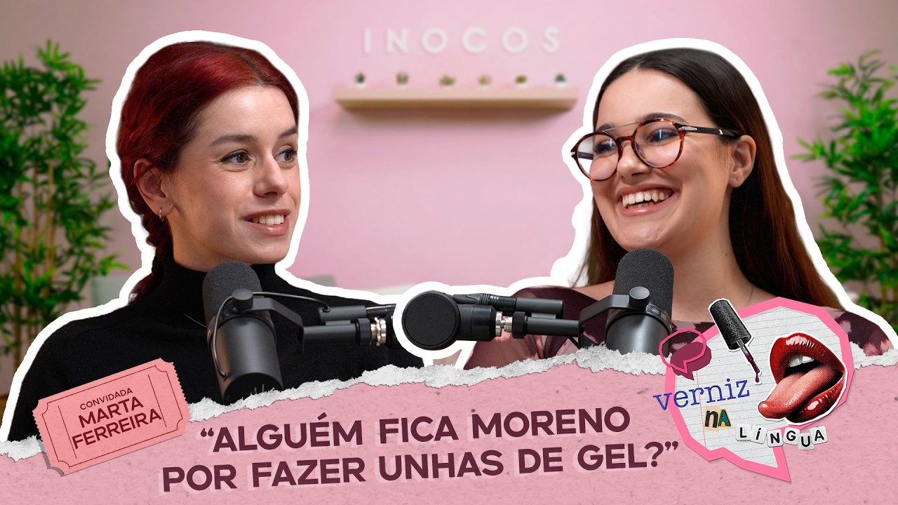 EP5 VERNIZ NA LÍNGUA: MARTA FERREIRA | Mitos, TPO e boas práticas em salão